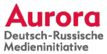 Aurora Deutsch-Russische Medieninitiative
